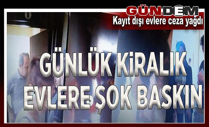 gunluk kiralik evlere polis baskini