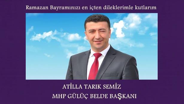 MHP Gülüç Belde Başkanı Atilla Tarık Semiz