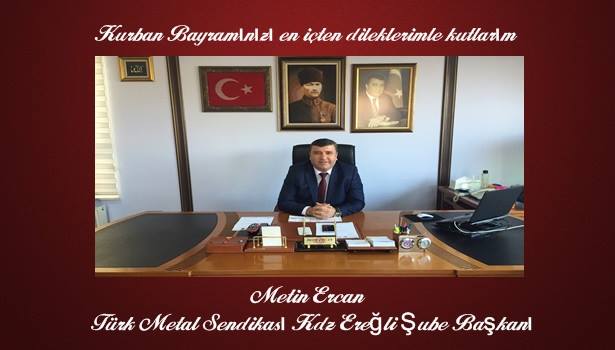 Türk Metal Sendikası Kdz Ereğli Şubesi Başkanı Metin Ercan