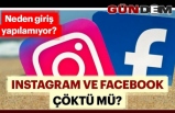 Instagram ve Facebook'ta erişim sorununa Bakan'dan açıklama!