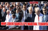 MHP Lideri Bahçeli'yi Haberal tedavisi