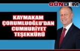 Kaymakam Çorumluoğlu'dan Cumhuriyet teşekkürü