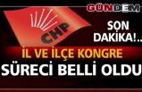 CHP'DE KONGRE SÜRECİ BELLİ OLDU...