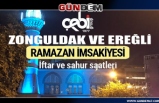 İşte Zonguldak ve Ereğli Ramazan İmsakiyesi 2020