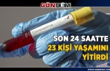 Türkiye'de koronavirüsten son 24 saatte 23 can kaybı