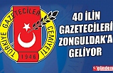 40 İLİN GAZETECİLERİ TGC KURUL TOPLANTISI İÇİN ZONGULDAK'A GELECEKLER