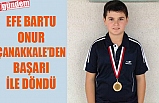 Tenisci Efe Bartu Onur Çanakkale den başarı ile döndü