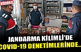 JANDARMA KİLİMLİ'DE COVID-19 DENETİMLERİNDE...