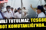 VALİ TUTULMAZ, TCSG86 BOT KOMUTANLIĞI'NDA...