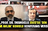 PROF. DR. İMAMOĞLU ZBEÜ'DE 'DİN VE AHLAK' KONULU KONFERANS VERDİ