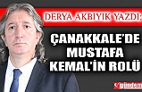 Çanakkale’de Mustafa Kemal’in Rolü