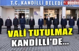 VALİ TUTULMAZ KANDİLLİ'DE...
