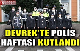 DEVREK'TE POLİS HAFTASI KUTLANDI