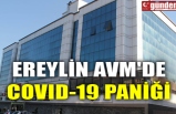 EREYLİN AVM'DE COVID-19 PANİĞİ