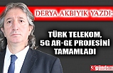 Türk Telekom, 5G Ar-Ge projesini tamamladı 