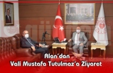 Alan’dan Vali Mustafa Tutulmaz’a Ziyaret