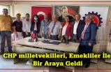 CHP milletvekilleri, Emekliler İle Bir Araya Geldi