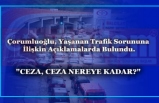Çorumluoğlu, Yaşanan Trafik Sorununa İlişkin Açıklamalarda Bulundu.