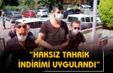 "HAKSIZ TAHRİK İNDİRİMİ UYGULANDI"