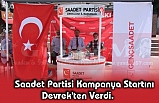 Saadet Partisi Kampanya Startını Devrek'ten Verdi.   