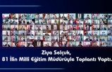 Ziya Selçuk, 81İlin Milli Eğitim Müdürüyle Toplantı Yaptı.