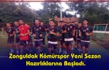Zonguldak Kömürspor Yeni Sezon Hazırlıklarına Başladı.
