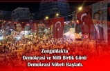 Zonguldak'ta Demokrasi ve Milli Birlik Günü Demokrasi Nöbeti Başladı.
