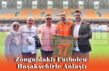 Zonguldaklı Futbolcu Başakşehirle Anlaştı