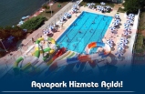 Aquapark Hizmete Açıldı!