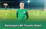 Kömürspor'a Bir Transfer Daha!