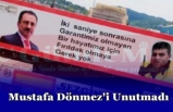 Mustafa Dönmez'i Unutmadı