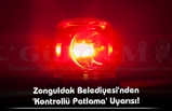 Zonguldak Belediyesi'nden 'Kontrollü Patlama' Uyarısı!