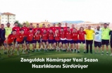 Zonguldak Kömürspor Yeni Sezon Hazırlıklarını Sürdürüyor