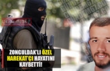 Zonguldak'lı Özel Harekat'çı hayatını kaybetti...