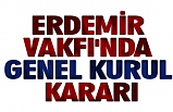 Erdemir Vakfı Genel Kurulu Yapıldı.