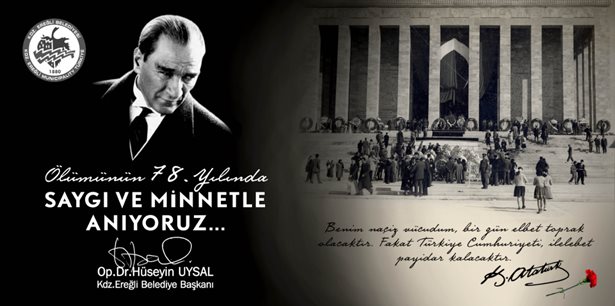 Uysal; ´´Gazi Mustafa Kemal Atatürk, tüm insanlığın saygı duyduğu bir liderdi´´