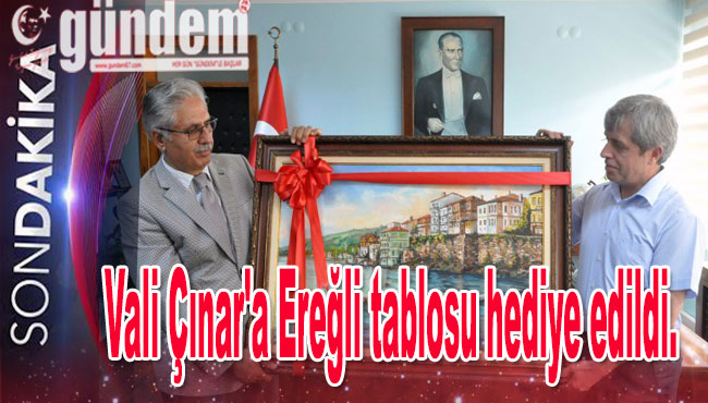 Vali Çınar'a Ereğli tablosu hediye edildi