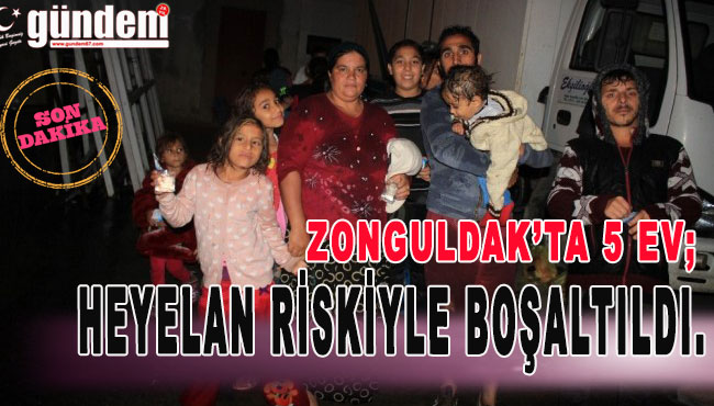 Zonguldak'ta 5 Ev Heyelan Riskiyle Boşaltıldı.