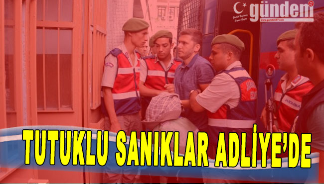 Zonguldak'ta Tutuklu Sanıklar Adliye'de