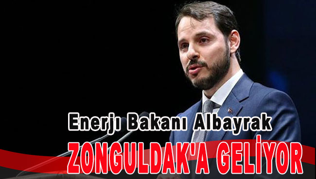 Enerjı Bakanı Albayrak Zonguldak'a Geliyor