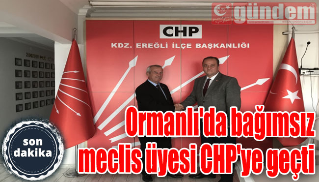 Ormanlı'da bağımsız meclis üyesi CHP'ye geçti