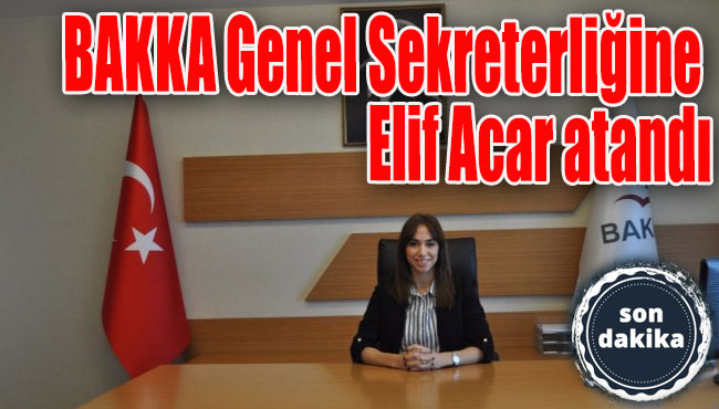 BAKKA Genel Sekreterliğine Elif Acar atandı