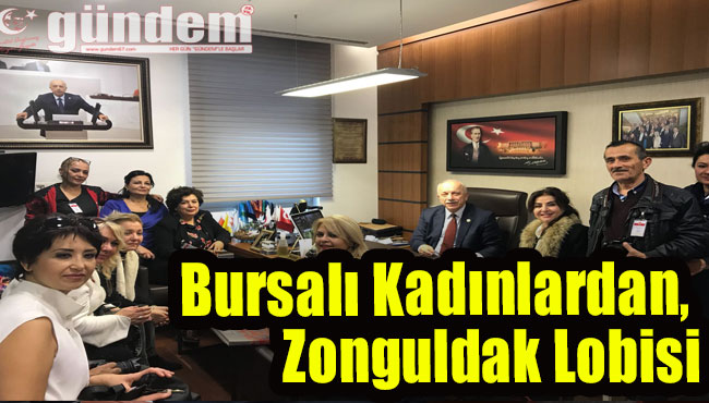 Bursalı kadınlardan, Zonguldak lobisi
