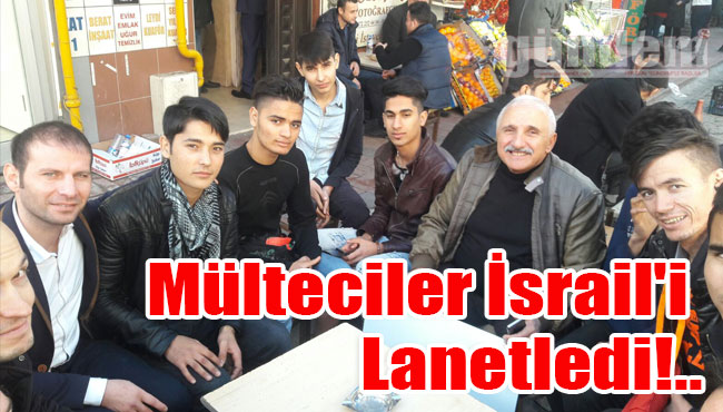 Mülteciler İsrail'i Lanetledi!..