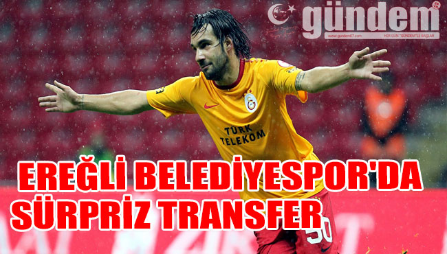 Ereğli Belediyespor'da sürpriz transfer...