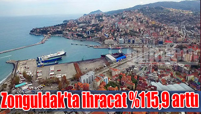 Zonguldak'ta ihracat %115,9 arttı