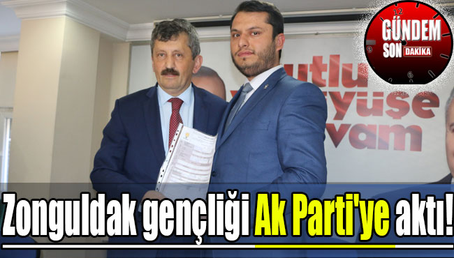 Zonguldak gençliği Ak Parti'ye aktı!