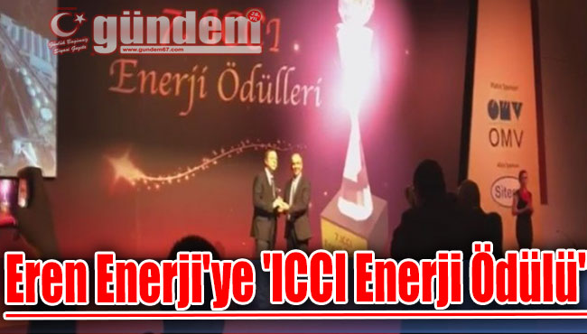 Eren Enerji'ye 'ICCI Enerji Ödülü"