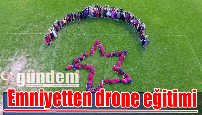 Emniyetten drone eğitimi