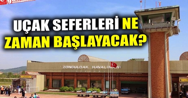 ucak seferleri ne zaman baslayacak